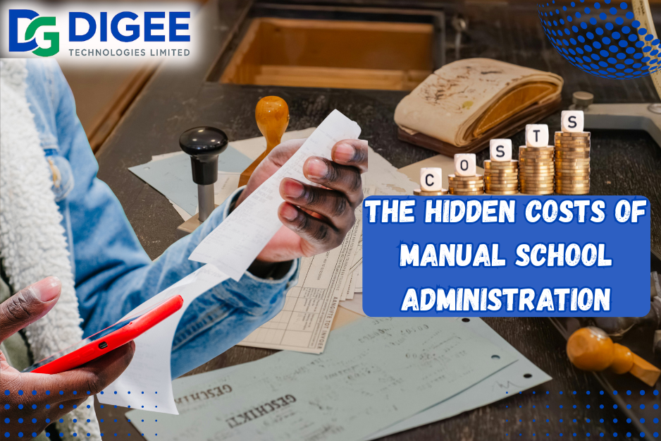 Read more about the article The Hidden Costs of Manual School Administration