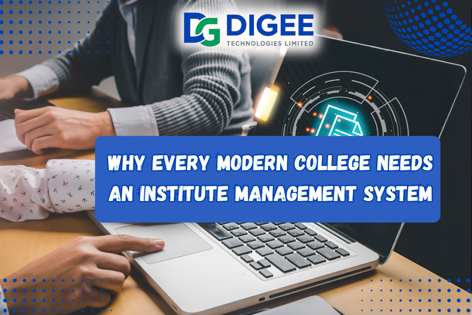 Read more about the article Why Every Modern College Needs an Institute Management System